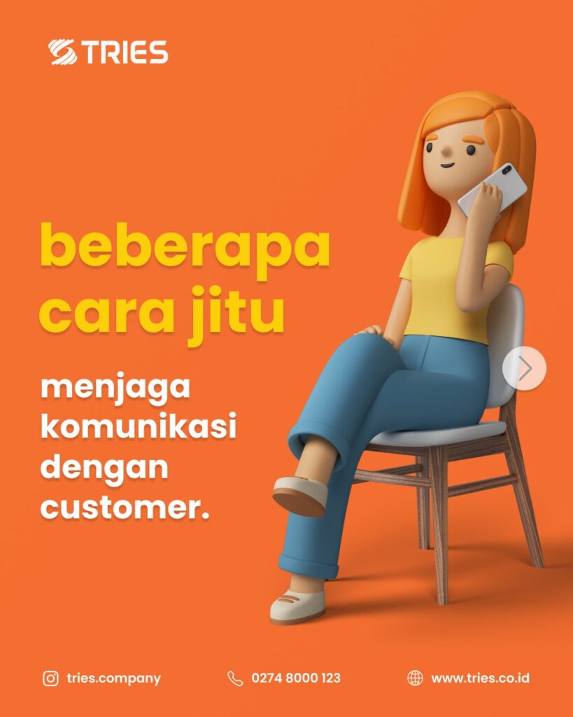 Beberapa cara jitu menjaga komunikasi dengan customer